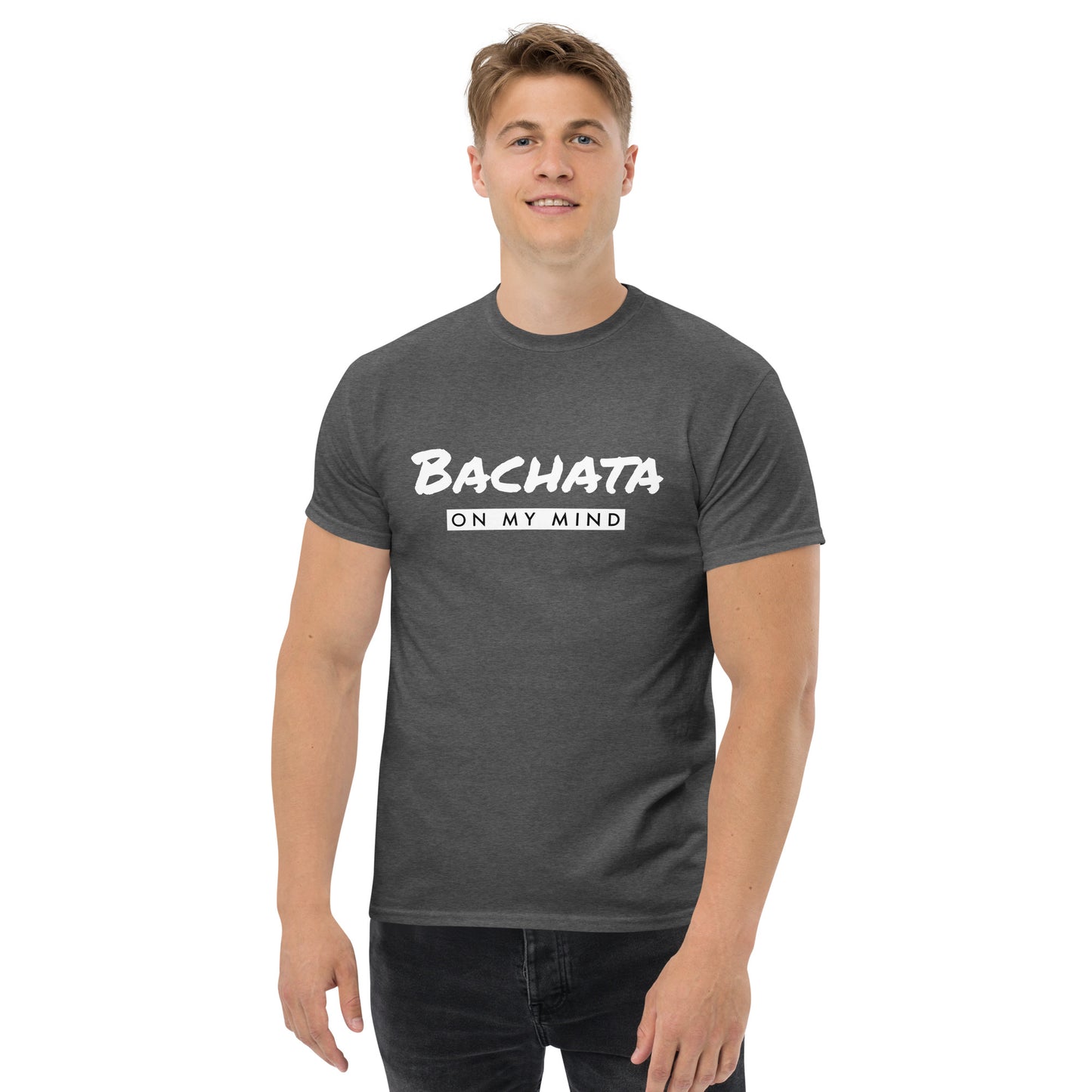 Bachata On My Mind klassisches Herren-T-Shirt