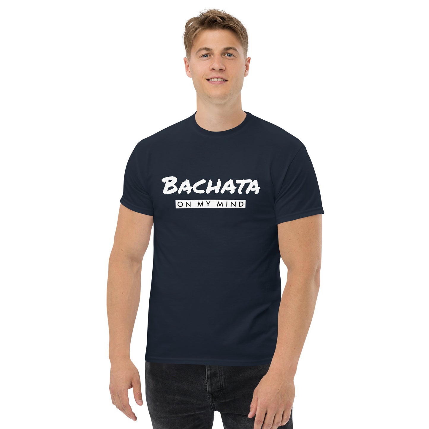 Bachata On My Mind klassisches Herren-T-Shirt